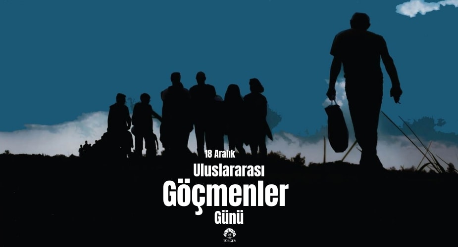 18 Aralık Uluslararası Göçmenler Günü: Göç Başlamadan Hayata Dokunmak