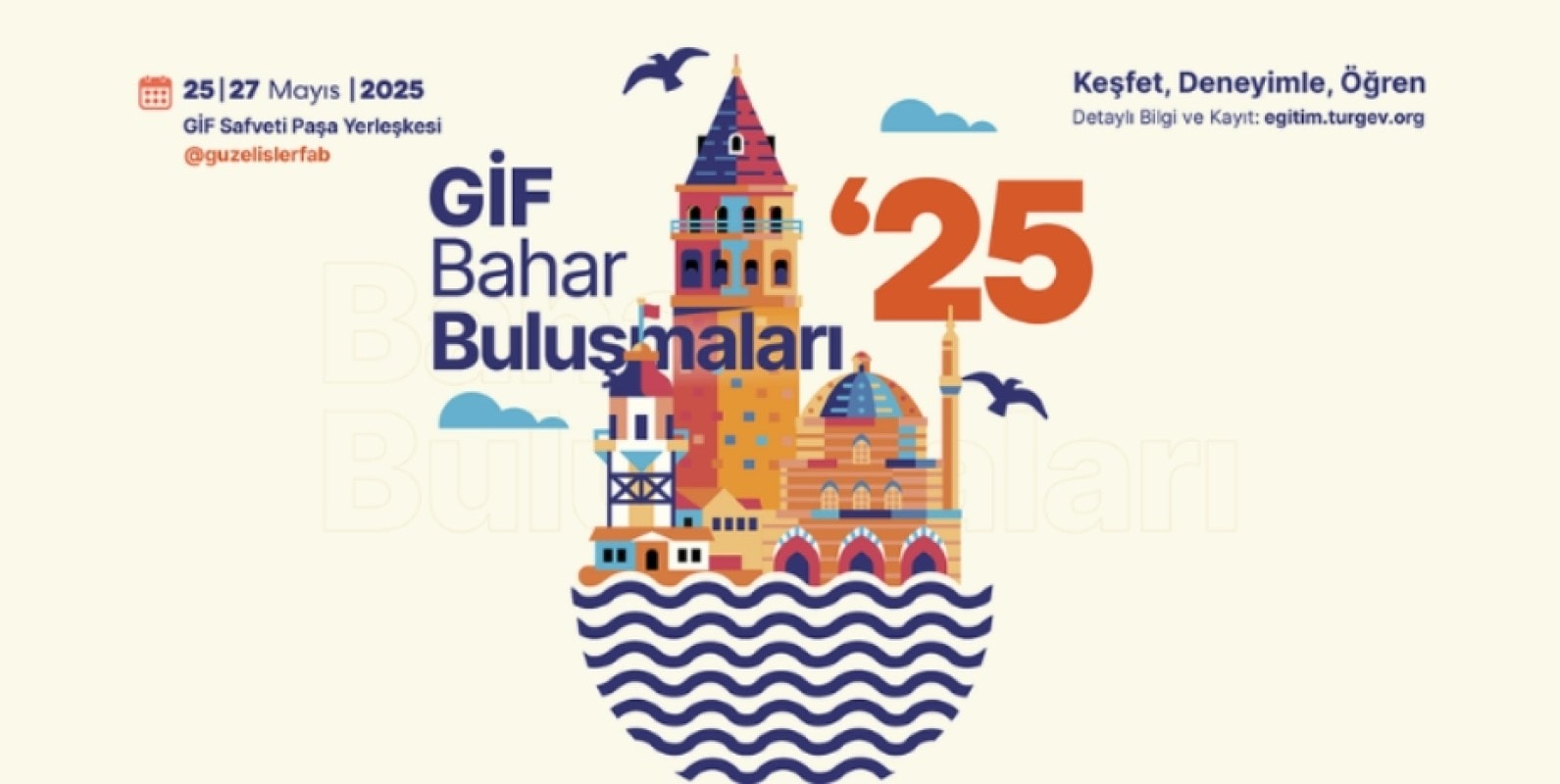 GİF Bahar Buluşmaları’25 Başlıyor: Keşfet, Deneyimle, Öğren!