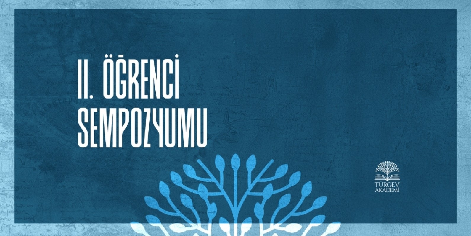 TÜRGEV Akademi II. Öğrenci Sempozyumu 17 Mayıs’ta Marmara Üniversitesi'nde Gerçekleşiyor